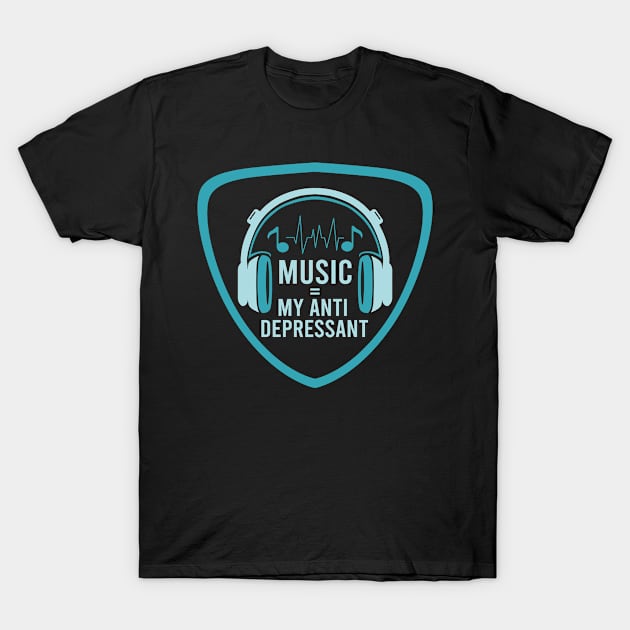 Music my anti depressant T-Shirt by STL Project